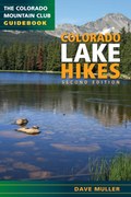 Colorado Lake Hikes, 2nd Edition