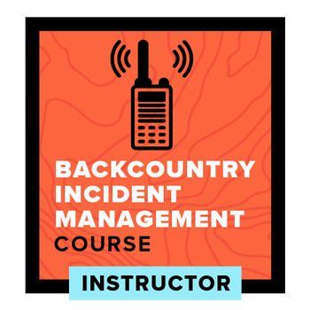 Backcountry Incident Management Course Instructor