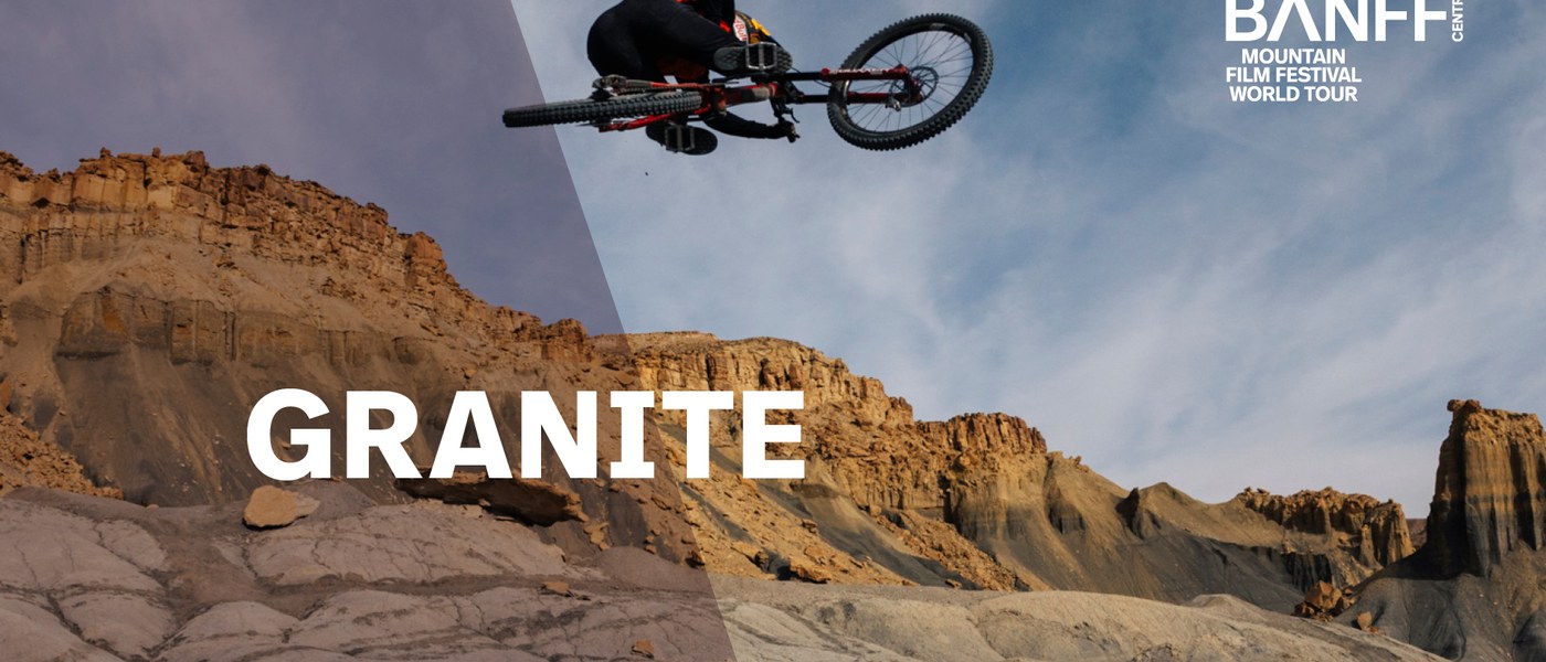 Banff Mountain Film Festival World Tour: Granite Series